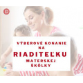 Výberové konanie na obsadenie funkcie riaditeľa / ky Materskej školy